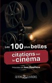 Les 100 plus belles citations sur le cinéma (eBook, ePUB)