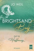 Brightsand Bay - Zeit für Hoffnung (eBook, ePUB) Brightsand Bay - Zeit für Hoffnung (eBook, ePUB)