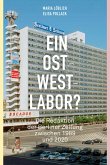 Ein Ost-West-Labor? (eBook, PDF) Ein Ost-West-Labor? (eBook, PDF)