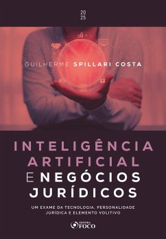Cover Inteligência artificial e negócios jurídicos: um exame da tecnologia, personalidade jurídica e elemento volitivo - 1 ED - 2025 (eBook, ePUB)