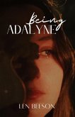 Being Adalyne (Adalyne Series, #2) (eBook, ePUB)