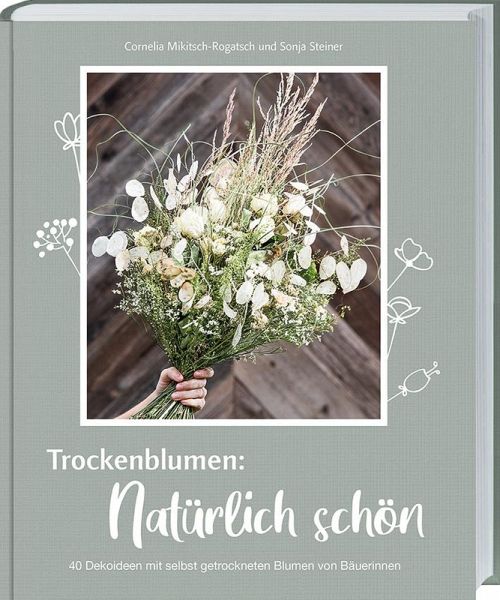 Trockenblumen: Natürlich schön   (Restauflage)