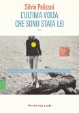 L'ultima volta che sono stata lei (eBook, ePUB)