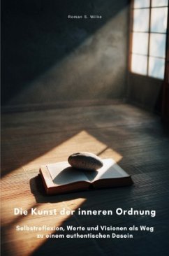 Die Kunst der inneren Ordnung Die Kunst der inneren Ordnung