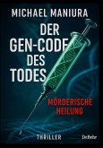 Der Gen-Code des Todes - Mörderische Heilung - Thriller