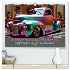 Farbenfrohe Lackvisionen (hochwertiger Premium Wandkalender 2026 DIN A2 quer), Kunstdruck in Hochglanz Farbenfrohe Lackvisionen (hochwertiger Premium Wandkalender 2026 DIN A2 quer), Kunstdruck in Hochglanz