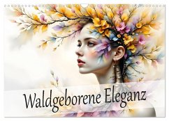 Waldgeborene Eleganz (Wandkalender 2026 DIN A3 quer), CALVENDO Monatskalender Waldgeborene Eleganz (Wandkalender 2026 DIN A3 quer), CALVENDO Monatskalender