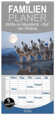 Cover Familienplaner 2026 - Wölfe im Mondlicht - Ruf der Wildnis mit 5 Spalten (Wandkalender, 21 x 45 cm) CALVENDO
