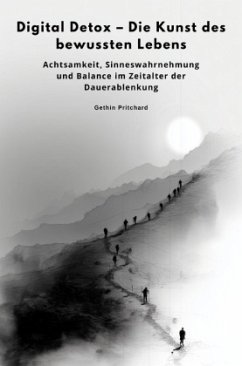 Digital Detox - Die Kunst des bewussten Lebens Digital Detox - Die Kunst des bewussten Lebens