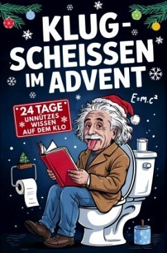 Cover Klugscheissen im Advent - 24 Tage unnützes Wissen für das stille Örtchen
