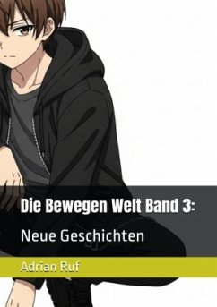 Cover Die Bewegen Welt Band 3: Neue Geschichten