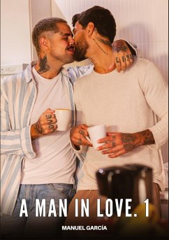 A Man in Love. 1 - García, Manuel