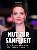 Mut zur Sanftheit
