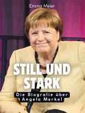 Still und stark