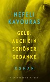 Gelb, auch ein schöner Gedanke (eBook, ePUB) Gelb, auch ein schöner Gedanke (eBook, ePUB)