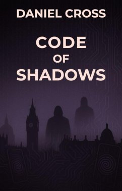 Code of Shadows (eBook, ePUB) - Cross, Daniel