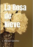 La Rosa de Nieve (eBook, ePUB) La Rosa de Nieve (eBook, ePUB)