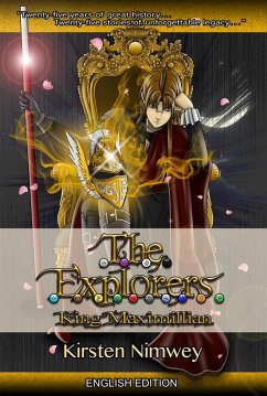 Cover The Explorers: King Maximillian (English Edition) (eBook, ePUB)