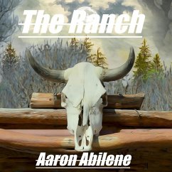 The Ranch (eBook, ePUB) - Abilene, Aaron
