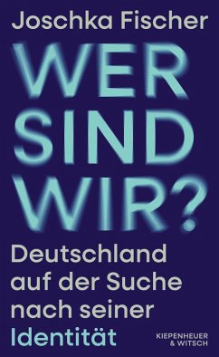 Wer sind wir? (eBook, ePUB) - Fischer, Joschka