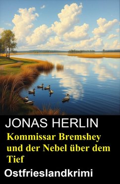 Cover Kommissar Bremshey und der Nebel über dem Tief: Ostfrieslandkrimi (eBook, ePUB)