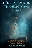 The Blackwood Thanksgiving Feast - A Gothic MM Romance of Curses and Culinary Magic (1920s New England) (eBook, ePUB) The Blackwood Thanksgiving Feast - A Gothic MM Romance of Curses and Culinary Magic (1920s New England) (eBook, ePUB)