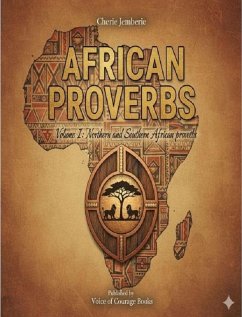 African Proverbs (Volume I: Northern and Southern Africa) (eBook, ePUB) Cover African Proverbs (Volume I: Northern and Southern Africa) (eBook, ePUB)