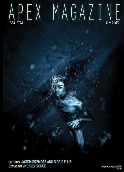 Apex Magazine Issue 74 (eBook, ePUB) Apex Magazine Issue 74 (eBook, ePUB)