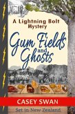Gum Fields and Ghosts (Lightning Bolt, #1) (eBook, ePUB) Gum Fields and Ghosts (Lightning Bolt, #1) (eBook, ePUB)