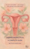 Understanding PCOS: A Complete Guide (eBook, ePUB)
