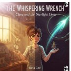 The Whispering Wrench Series (The Adventures of Clara, #1) (eBook, ePUB)