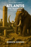 Atlantis, the Mammoth, and the Flood (ATLANTIS ARCHIVES, #4) (eBook, ePUB)