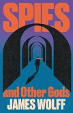 Spies and Other Gods (eBook, ePUB)