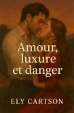 Amour,luxure et danger (eBook, ePUB) Amour,luxure et danger (eBook, ePUB)