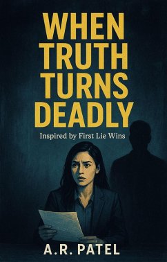 Cover When Truth Turns Deadly: Inspired by First Lie Wins (eBook, ePUB)