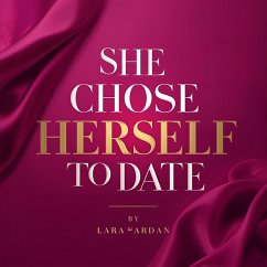 She Chose Herself to Date (eBook, ePUB) - Ardan, Lara She Chose Herself to Date (eBook, ePUB) - Ardan, Lara