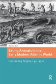 Eating Animals in the Early Modern Atlantic World (eBook, PDF)