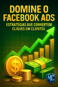 Cover Domine o Facebook Ads: Estratégias Que Convertem Cliques em Clientes (eBook, ePUB)