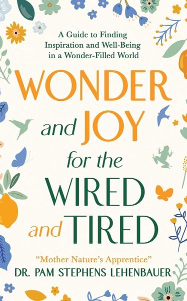 Wonder and Joy for the Wired and Tired (eBook, ePUB) Wonder and Joy for the Wired and Tired (eBook, ePUB)