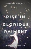 Rise in Glorious Raiment (Hulderotica, #20) (eBook, ePUB)