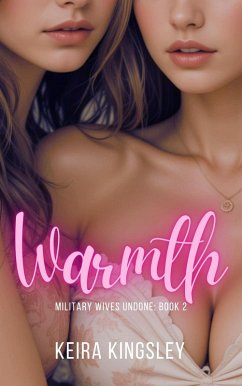 Warmth (Military Wives Undone, #2) (eBook, ePUB) Cover Warmth (Military Wives Undone, #2) (eBook, ePUB)