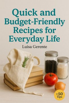 Cover Quick and Budget-Friendly Recipes for EveryDay Life (eBook, ePUB)