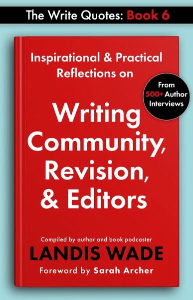 The Write Quotes: Writing Community, Revision & Editors (eBook, ePUB) The Write Quotes: Writing Community, Revision & Editors (eBook, ePUB)