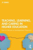 Teaching, Learning, and Caring in Higher Education (eBook, PDF)