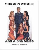 Mormon Women and Alpha Males (eBook, ePUB)