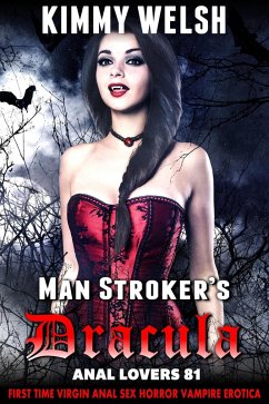 Cover Man Stroker's Dracula: Anal Lovers 81 (First Time Virgin Anal Sex Horror Vampire Erotica) (eBook, ePUB)