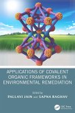 Applications of Covalent Organic Frameworks in Environmental Remediation (eBook, PDF)