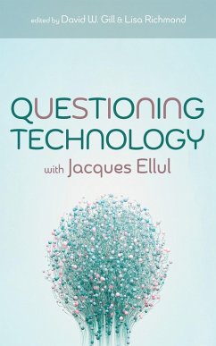 Questioning Technology with Jacques Ellul (eBook, ePUB)