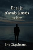 Et si je n'avais jamais existé (Développement personnel et spiritualité) (eBook, ePUB) Et si je n'avais jamais existé (Développement personnel et spiritualité) (eBook, ePUB)