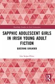 Sapphic Adolescent Girls in Irish Young Adult Fiction (eBook, ePUB)